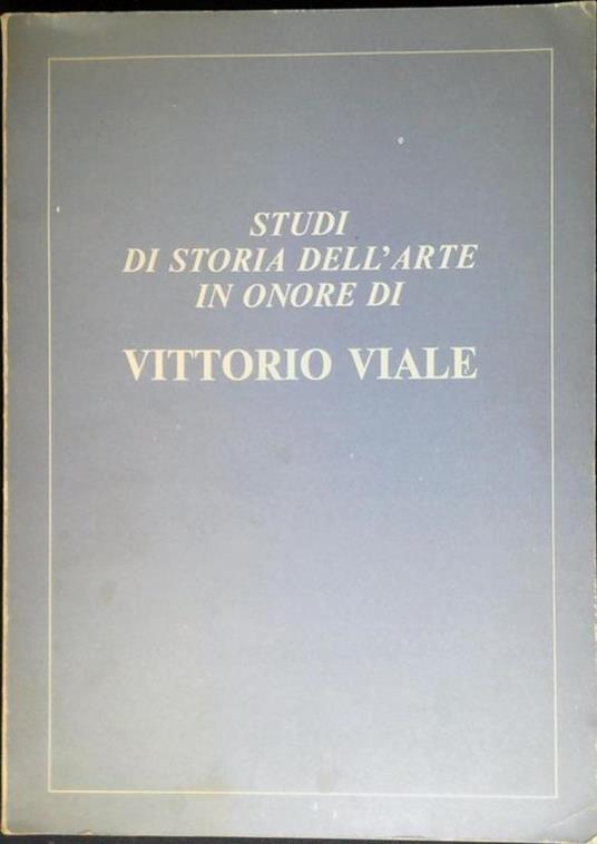Studi di storia dell'arte in onore di Vittorio Viale - copertina