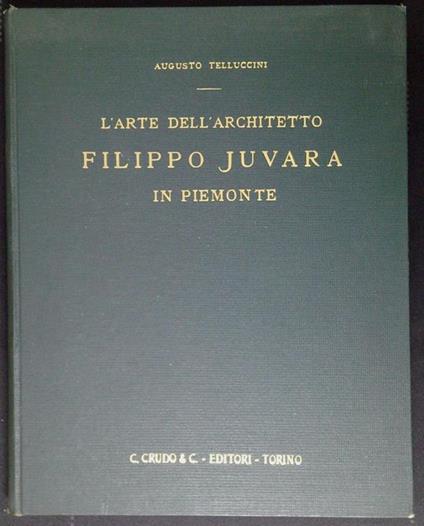 L' arte dell'architetto Filippo Juvara in Piemonte - copertina