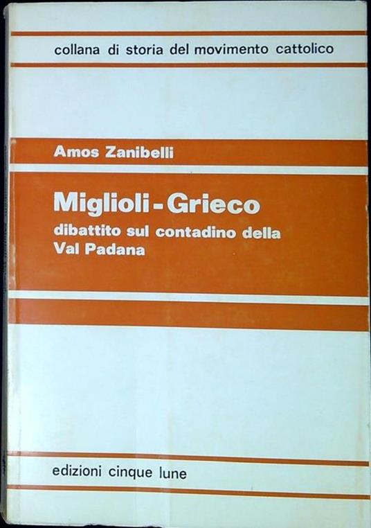 Miglioli-Grieco : dibattito sul contadino della Val Padana - Amos Zanibelli - copertina