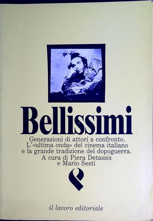 Bellissimi : generazioni di attori a confronto l'ultima onda del cinema italiano e la grande tradizione del dopoguerra - copertina