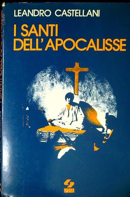 I santi dell'apocalisse - Leandro Castellani - copertina