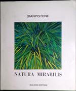 Natura mirabilis. Opera dipinta da Gianpistone (1986-1990)