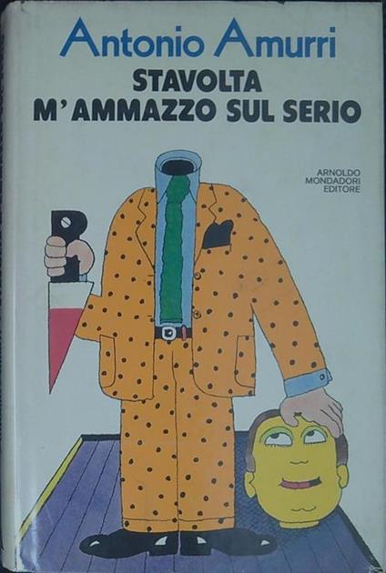 Stavolta m'ammazzo sul serio - Antonio Amurri - copertina