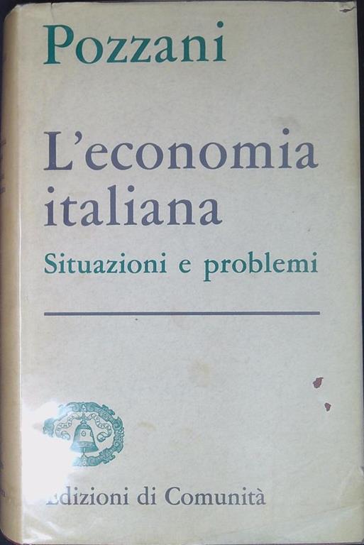L' economia italiana situazioni e problemi - Silvio Pozzani - copertina