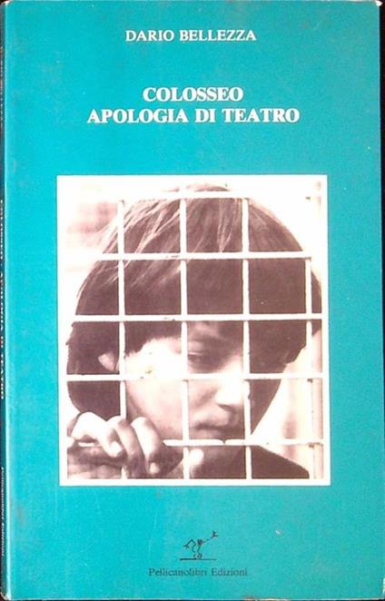 Colosseo Apologia di teatro - Dario Bellezza - copertina