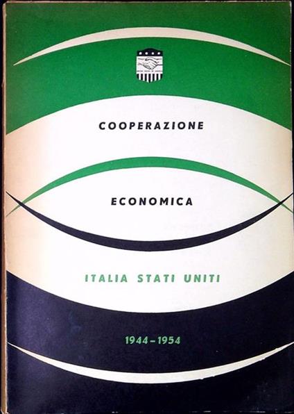 Cooperazione economica Italia-Stati Uniti: 1944-1954 - copertina