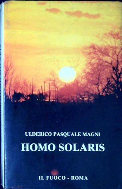 Homo solaris : dal fuoco di Prometeo alla luce delle galassie - copertina