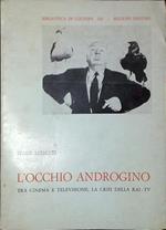 L' occhio androgino : tra cinema e televisione, la crisi della Rai-Tv