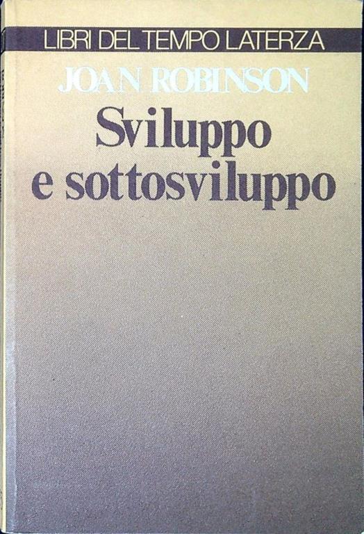 Sviluppo e sottosviluppo - Joan Robinson - copertina