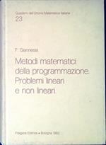 Metodi matematici della programmazione : problemi lineari e non lineari