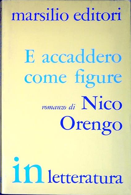 E accaddero come figure - Nico Orengo - copertina