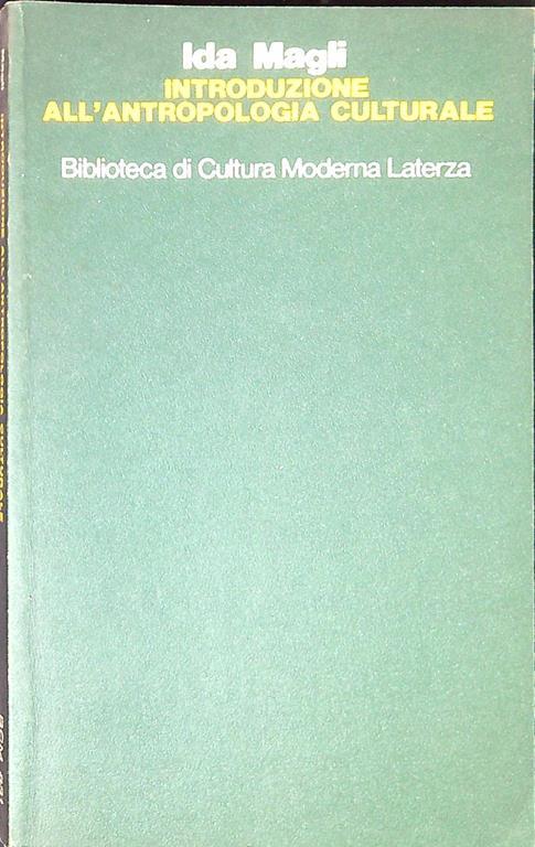 Introduzione all'antropologia culturale : storia, aspetti e problemi della teoria della cultura - Ida Magli - copertina