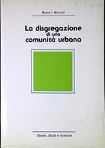 La disgregazione di una comunità urbana : il caso di Valle Aurelia a Roma