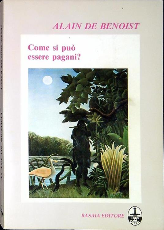 Come si può essere pagani? - Alain de Benoist - copertina