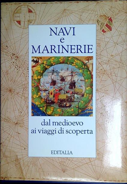 Navi e marinerie : dal Medioevo ai viaggi di scoperta - Franco Gay - copertina