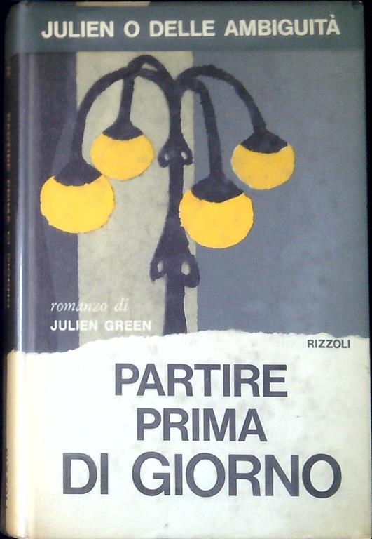 Partire prima di giorno - Julien Green - copertina