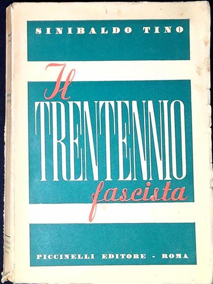 Il trentennio fascista : rilievi ed appunti - Sinibaldo Tino - copertina