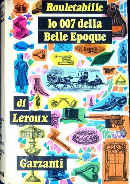 Rouletabille : lo 007 della Belle Epoque - Gaston Leroux - copertina