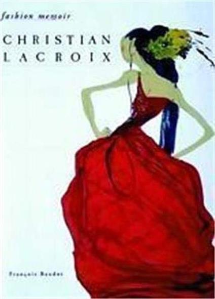 Fashion memoir Christian Lacroix - François Baudot - copertina