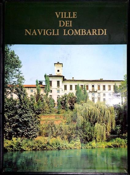 Ville dei navigli lombardi Lombardia 1 - Carlo Perogalli - copertina