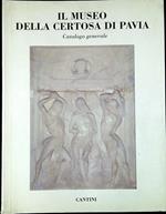 Il Museo della Certosa di Pavia : catalogo generale