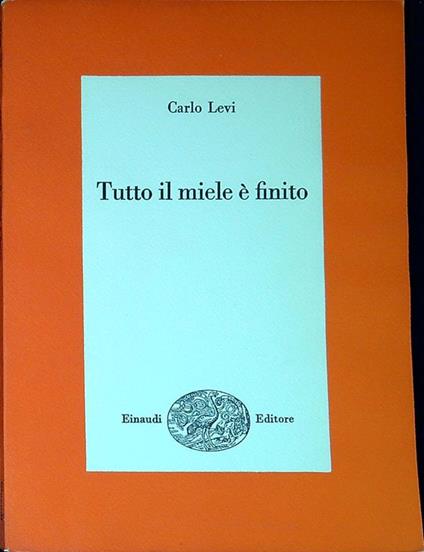 Tutto il miele è finito - Carlo Levi - copertina