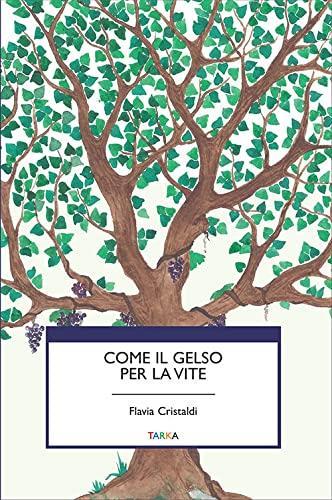 Come il gelso per la vite - Flavia Cristaldi - copertina