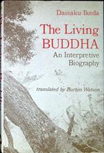 The living Buddha : an interpretative biography
