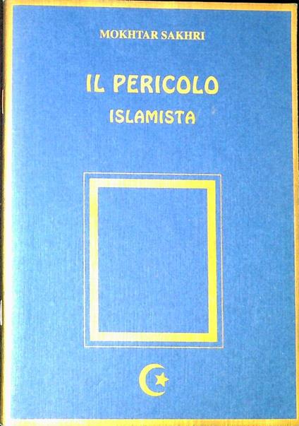 Il pericolo islamista - Mokhtar Sakhri - copertina