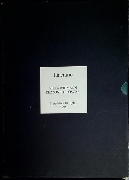 Itinerario : Villa Widmann Rezzonico Foscari, 8 giugno-18 luglio 1995 : Giulio Paolini, Domenico Bianchi, Bernhard Rudiger - Sergio Risaliti - copertina