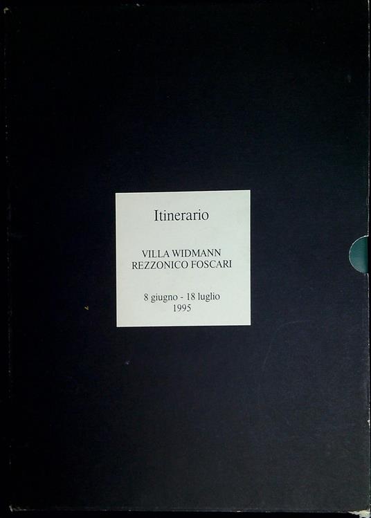 Itinerario : Villa Widmann Rezzonico Foscari, 8 giugno-18 luglio 1995 : Giulio Paolini, Domenico Bianchi, Bernhard Rudiger - Sergio Risaliti - copertina