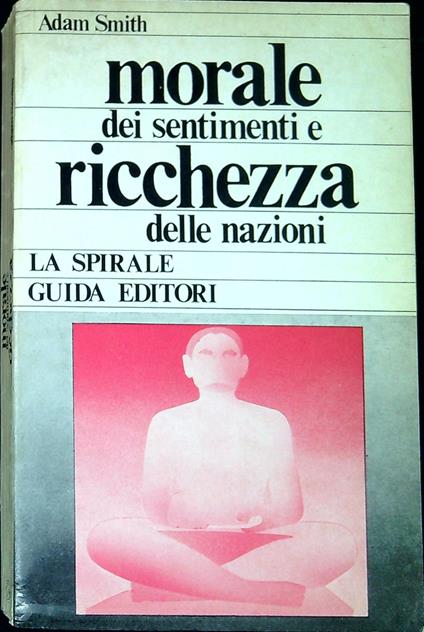 Morale dei sentimenti e ricchezza delle nazioni : antologia del pensiero smithiano - Adam Smith - copertina