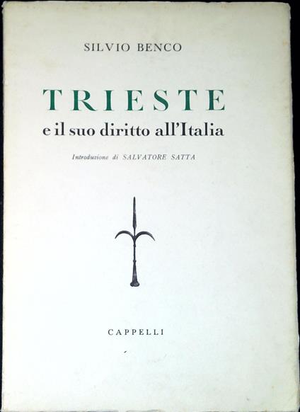 Trieste e il suo diritto all'Italia - Silvio Benco - copertina