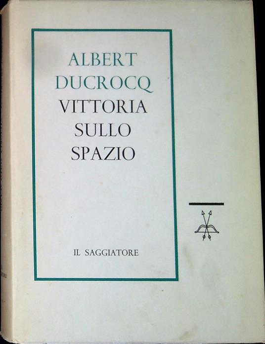 Vittoria sullo spazio - Albert Ducrocq - copertina