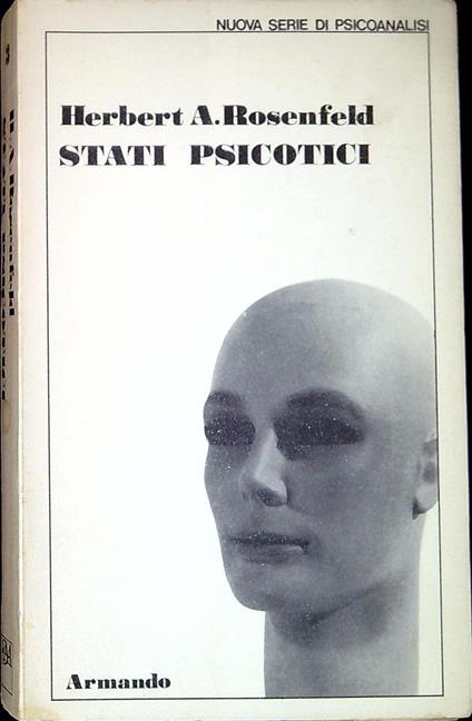 Stati psicotici : un approccio psicoanalitico - Herbert A. Rosenfeld - copertina