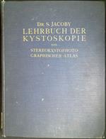 Lehrbuch der Kystoskopie und Stereokystophotographischer Atlas