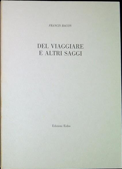 Del viaggiare e altri saggi - Francis Bacon - copertina