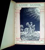 Luce nuova : rassegna mensile di problemi umanitari. Racolta dei primi 19 numeri