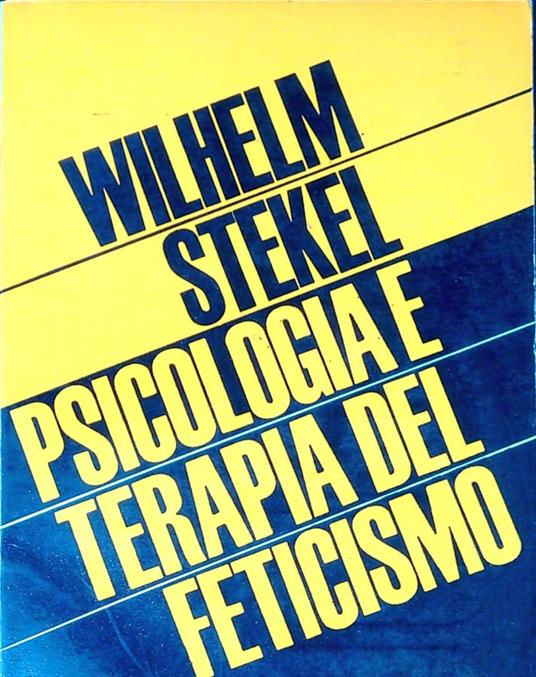 Psicologia e terapia del feticismo - Wilhelm Stekel - copertina
