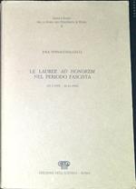 Le lauree ad honorem nel periodo fascista : 23/3/1919-16/11/1943