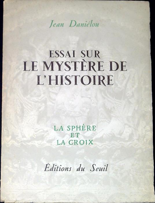 Essai sur le mystÃ¨re de l'histoire - copertina