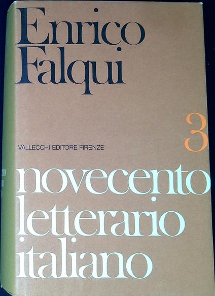 Novecento letterario italiano vol.3: Narratori e prosatori da D'Annunzio a C. E. Gadda - Enrico Falqui - copertina