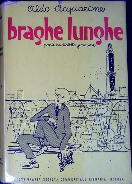 Braghe lunghe : poesie in dialetto Genovese - Aldo Acquarone - copertina