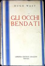 Gli occhi bendati : romanzo argentino