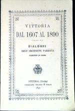 Vittoria dal 1607 al 1890 : dialoghi dell'arciprete parroco Federico La Chin