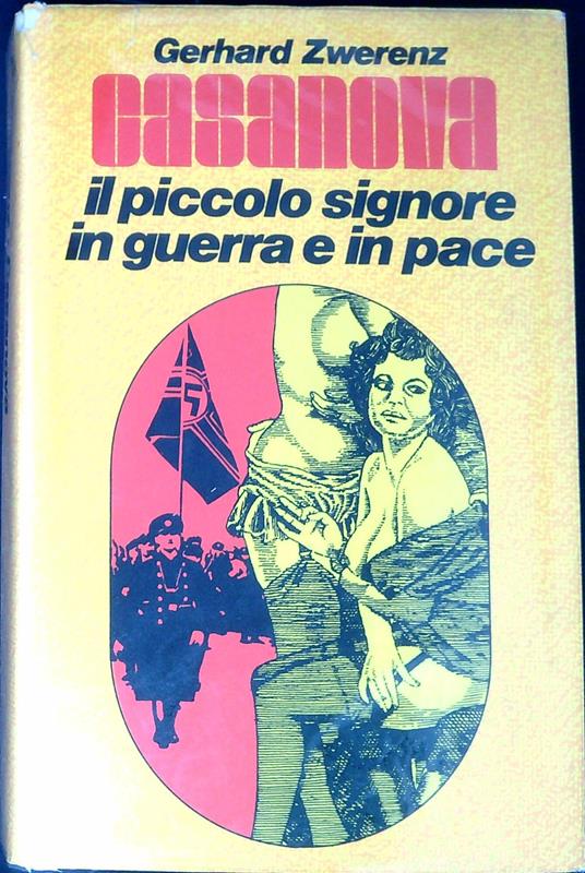 Casanova : il piccolo signore in pace e in guerra - Gerhard Zwerenz - copertina