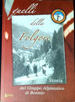 Quelli della Folgore : storia del Gruppo alpinistico di Bormio, 1953-2004