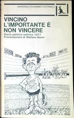 L' importante Ã¨ non vincere : diario politico-satirico 1977