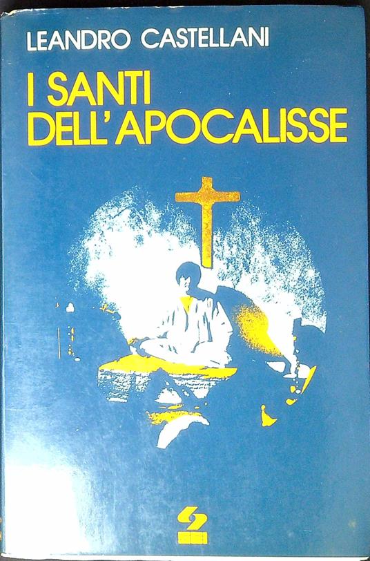 I santi dell'apocalisse - Leandro Castellani - copertina