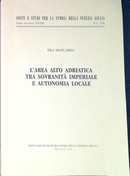 L' area alto adriatica tra sovranitÃ  imperiale e autonomia locale - copertina